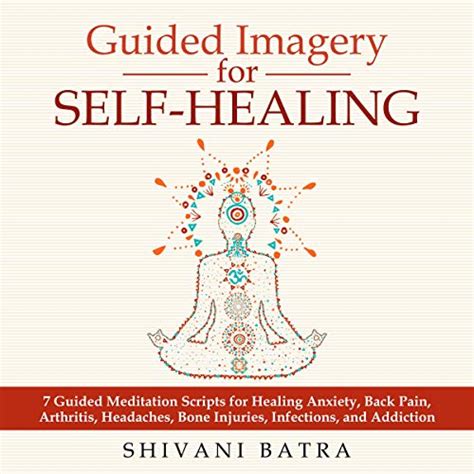 Guided Imagery For Self Healing 7 Guided Meditation Scripts For
