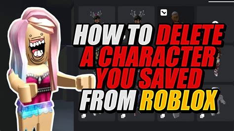 How To Delete Characters From Roblox Youtube