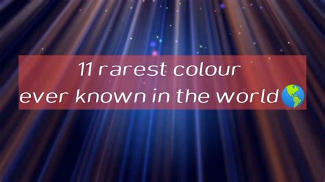 11 Rarest Colors Ever And Youve Never Heard Of Youtube