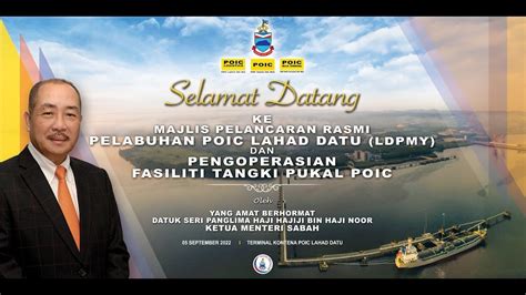 Majlis Pelancaran Rasmi Pelabuhan Poic Lahad Datu Dan Pengoperasian