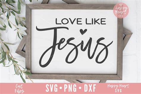 Love Like Jesus Svg 764495 Cut Files Design Bundles