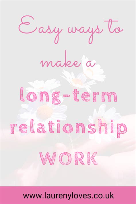 how to make a long term relationship work long term relationship goals to have a happy and