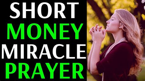 Maybe you would like to learn more about one of these? Short Money Miracle Prayer - Short Financial Miracle Prayer - ( VERY POWERFUL ) - YouTube