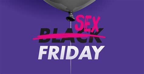 ¡convierte Tu Black Friday En Sex Friday Sex Toys Center