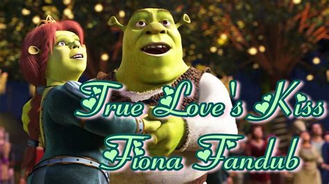Shrek 2 ~ True Loves Kiss ~ Fiona Fandub Youtube