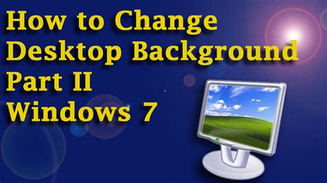 Let me show how you can change it. How to Change Desktop Background Part II - Windows 7 - YouTube