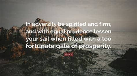 Horace Quote “in Adversity Be Spirited And Firm And With Equal