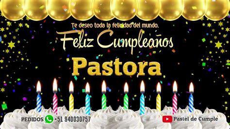 Feliz Cumpleaños Pastora Pastel De Cumpleaños Con Música Para Pastora