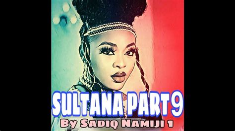 Sign up now & start reading! sultana part 9 complete Hausa novel - YouTube
