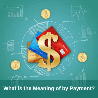 What is the Meaning of by Payment? | Letterofcredit.biz | LC | L/C