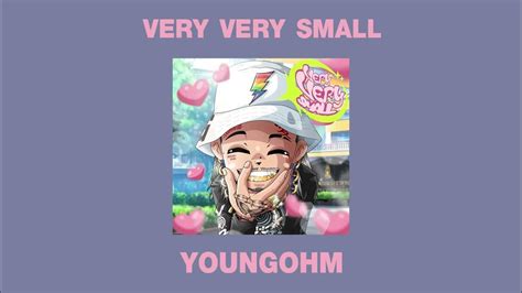 Youngohm Very Very Small Lyrics Youtube