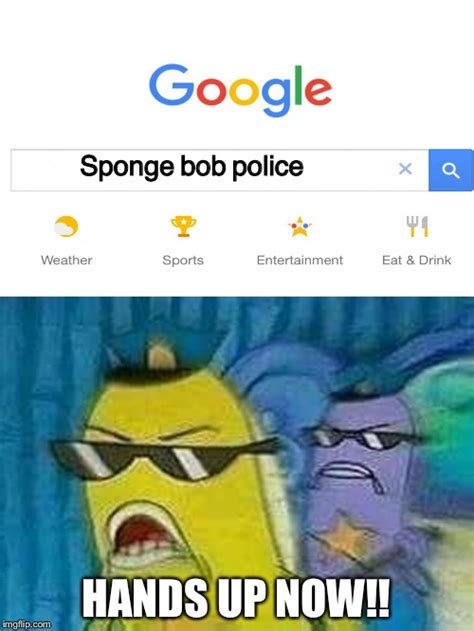 Spongebob Police Imgflip