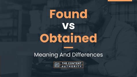 Found Vs Obtained Meaning And Differences