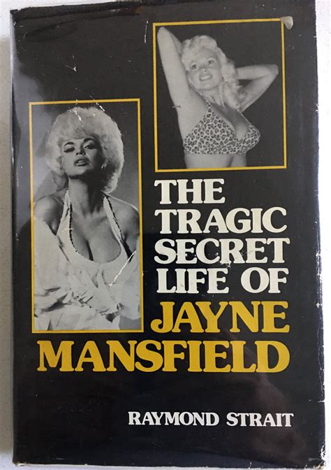 The Tragic Secret Life Of Jayne Mansfield Juniper Books Inc