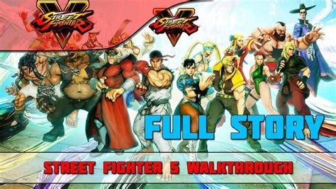 Street Fighter V Full Game Movie Full Story Mode Street Fighter