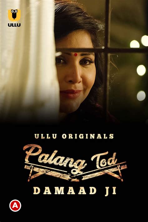 Palang Tod Damaad Ji 2022 Ullu Originals Web Series 1080p Hdrip 585mb