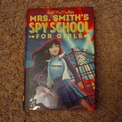 Other Mrs Smiths Spy School For Girls By Beth Mcmullen Poshmark