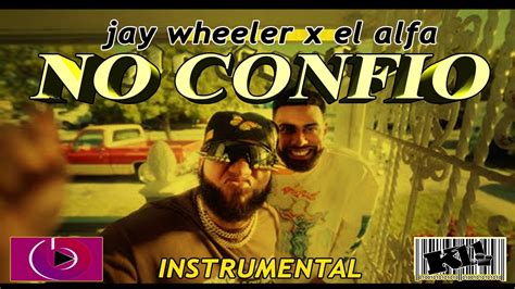 Jay Wheeler Ft El Alfa X Dj Nelson No Confío Instrumental Oficial Youtube