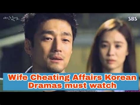 Top 9 Cheating Love Affair Korean Drama Must Watch YouTube