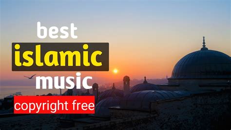 Copyright Free Islamic Music Islamic Background Music No Copyright
