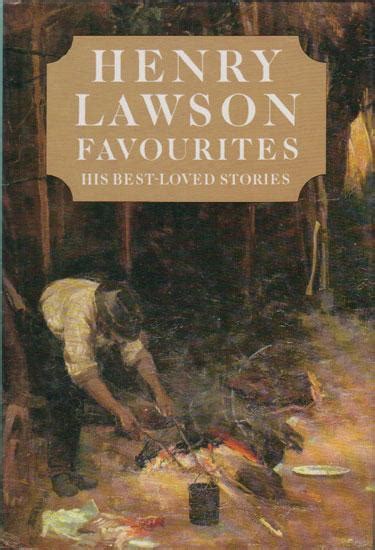 Henry Lawson Favourites His Best Loved Stories By Henry Lawson Near