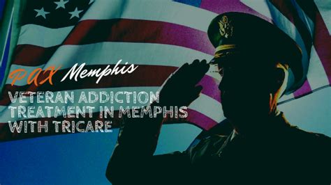 Veteran Addiction Treatment In Memphis With Tricare Pax Memphis