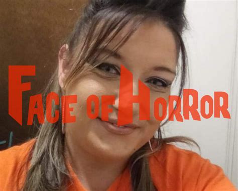 Stacie Pilcher Face Of Horror