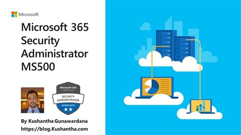 Microsoft 365 Security Administrator Introduction Ms 500