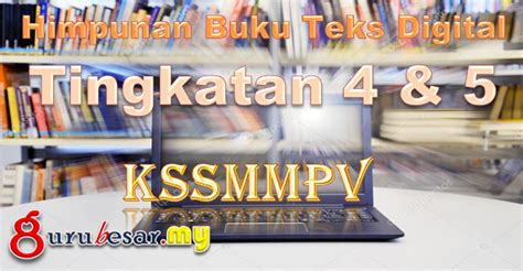 Himpunan Buku Teks Digital KSSMMPV Tingkatan 4 Dan 5  GuruBesar.my