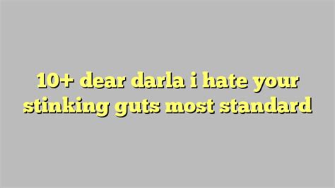 10 Dear Darla I Hate Your Stinking Guts Most Standard Công Lý And Pháp Luật
