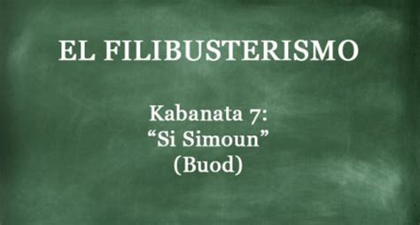 Kabanata 7 El Filibusterismo “si Simoun” Buod