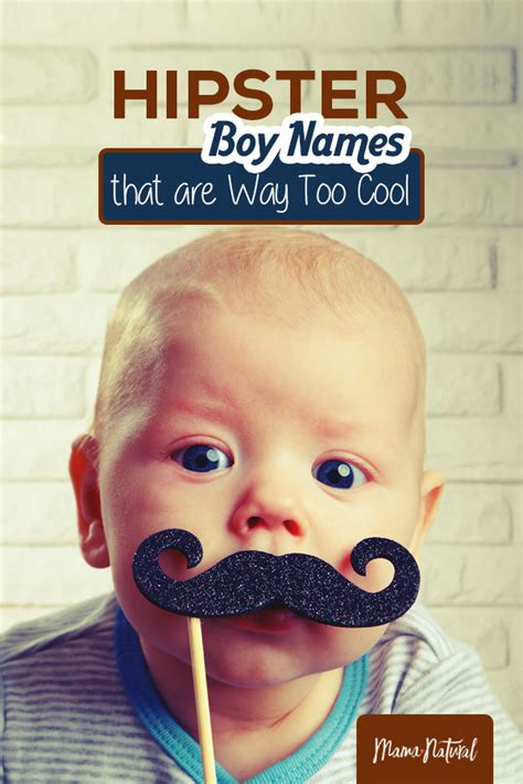 Hipster Boy Names That Are Way Too Cool Mama Natural