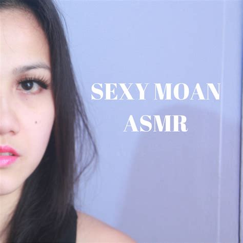 Sexy Moan Asmr Album By Asmr Darling Jen Spotify