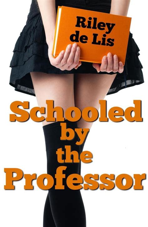 Schooled By The Professor Bdsm Erotica Ebook Riley De Lis