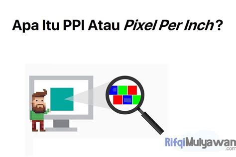 Pengertian Ppi Pixels Per Inch Fungsi Contoh Bedanya Dengan Dpi