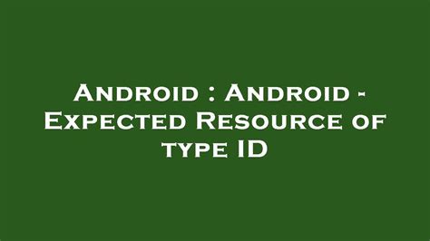 Android Android Expected Resource Of Type Id Youtube