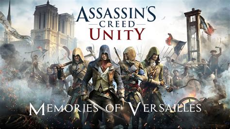Assassin S Creed Unity Memories Of Versailles YouTube