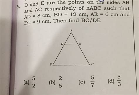State True Or False In Δ Abc D And E Are The Points On Sides Ab And Ac Respectively If Ab 9