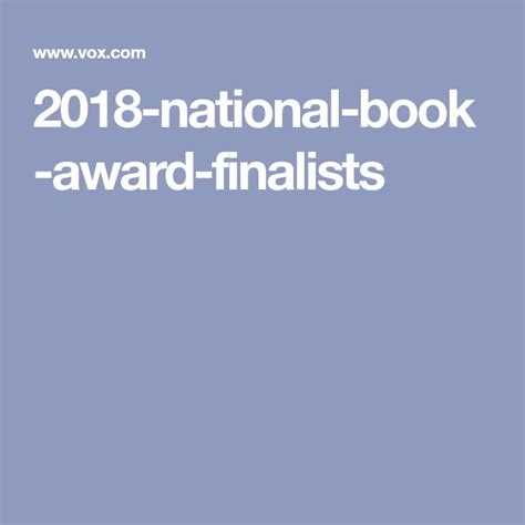 The 2018 National Book Award Finalists Are In Heres The Full List