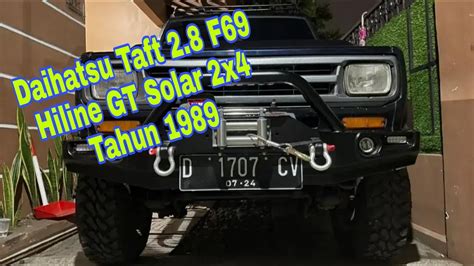 Mobil Daihatsu Taft 2 8 F69 Hiline GT Solar 2x4 Tahun 1989 YouTube
