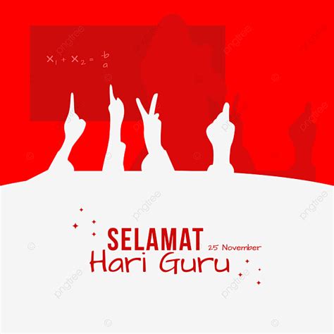 Happy Teacher Days Vector Png Images Hari Guru Nasional Indonesia Or