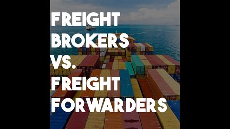 Freight Brokers Vs Freight Forwarders Differences Explained Youtube