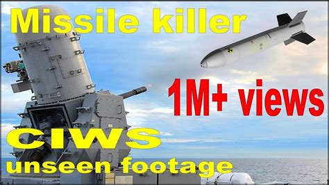 Ciws Sea Whiz Missile Killer Defenses Close In Weapon Systems Facts