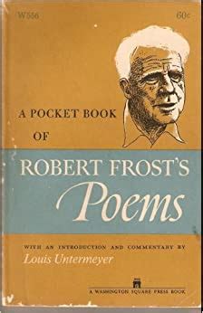 Free download or read online selected poems pdf (epub) book. A Pocket Book of Robert Frost's Poems: Robert Frost, Louis ...
