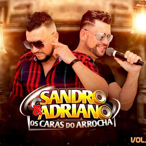Os Caras Do Arrocha Vol 14 Album By Sandro E Adriano Spotify