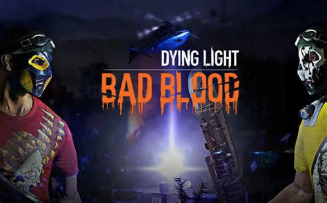 We've rolled out a new #update for #dlbadblood. Dying Light: Bad Blood - Techland kündigt PVP Titel an