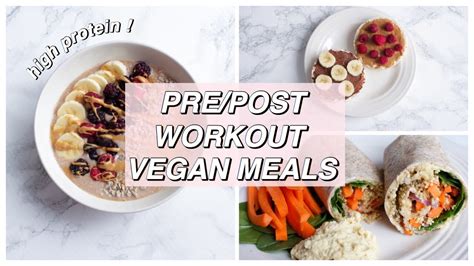 What I Eat Prepost Workout Meals High Protein And Vegan Youtube