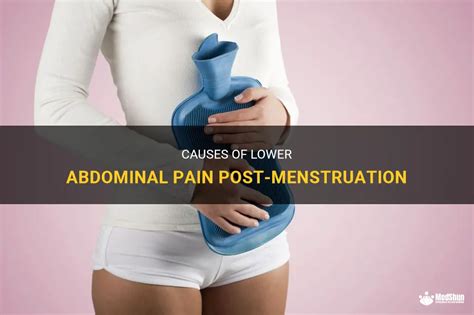 Causes Of Lower Abdominal Pain Post Menstruation Medshun