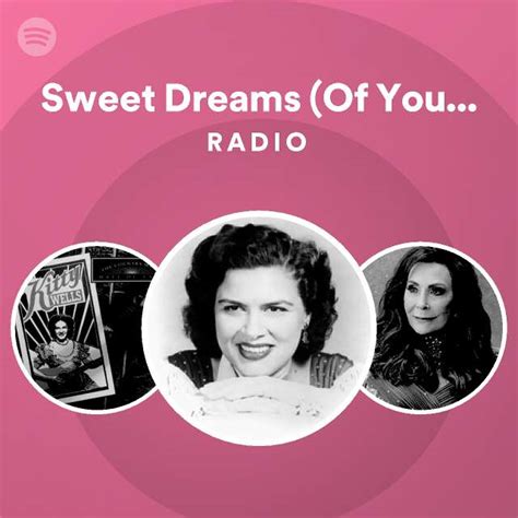 Sweet Dreams Of You Single Version Radio Spotify Playlist