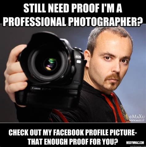 Photography Photographer Humor Photography Meme